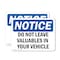 Signmission Do Not Leave Valuables In Your Vehicle, 14 in W x Rectangle, Plastic OS-2PACK-NS-P-1014-L-11299 - alternate 1